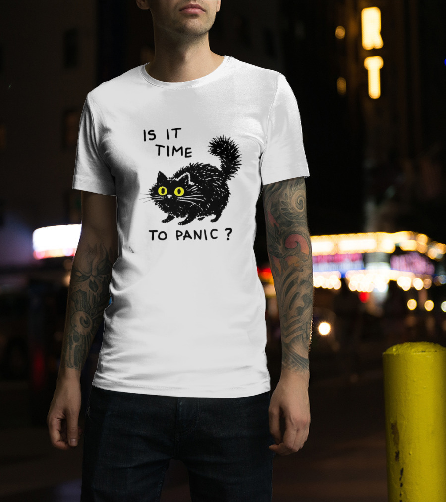 Black Cat Is It Time To Panic Black Cat T-Shirt
