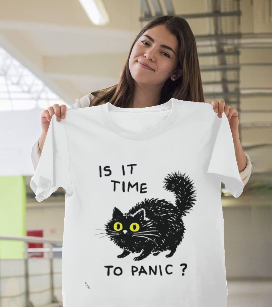 Black Cat Is It Time To Panic Black Cat T-Shirt