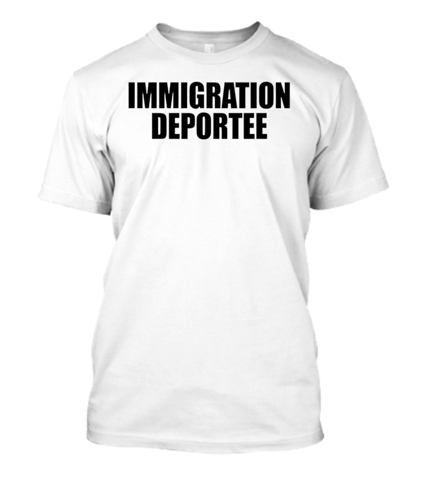 Immigration Deportee 2026 Political T-Shirt
