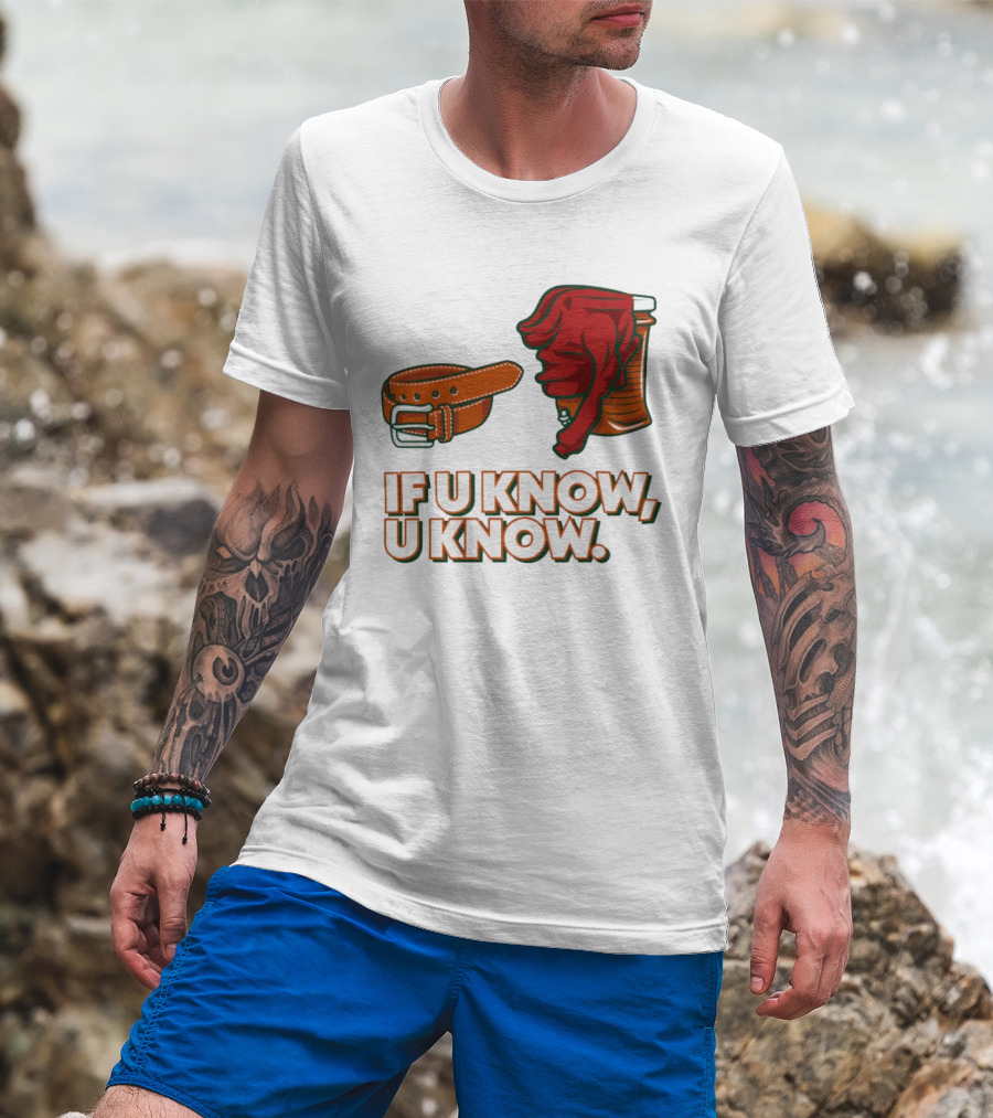Miami Hurricanes If U Know U Know Belt And Cooler Clothing T-Shirt