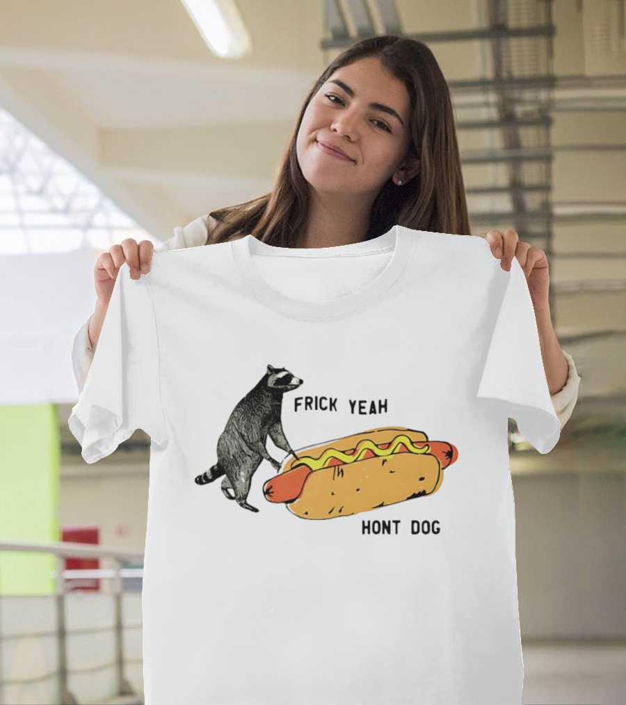 Raccoon Hot Dog Frick Yeah Humor Collection T-Shirt