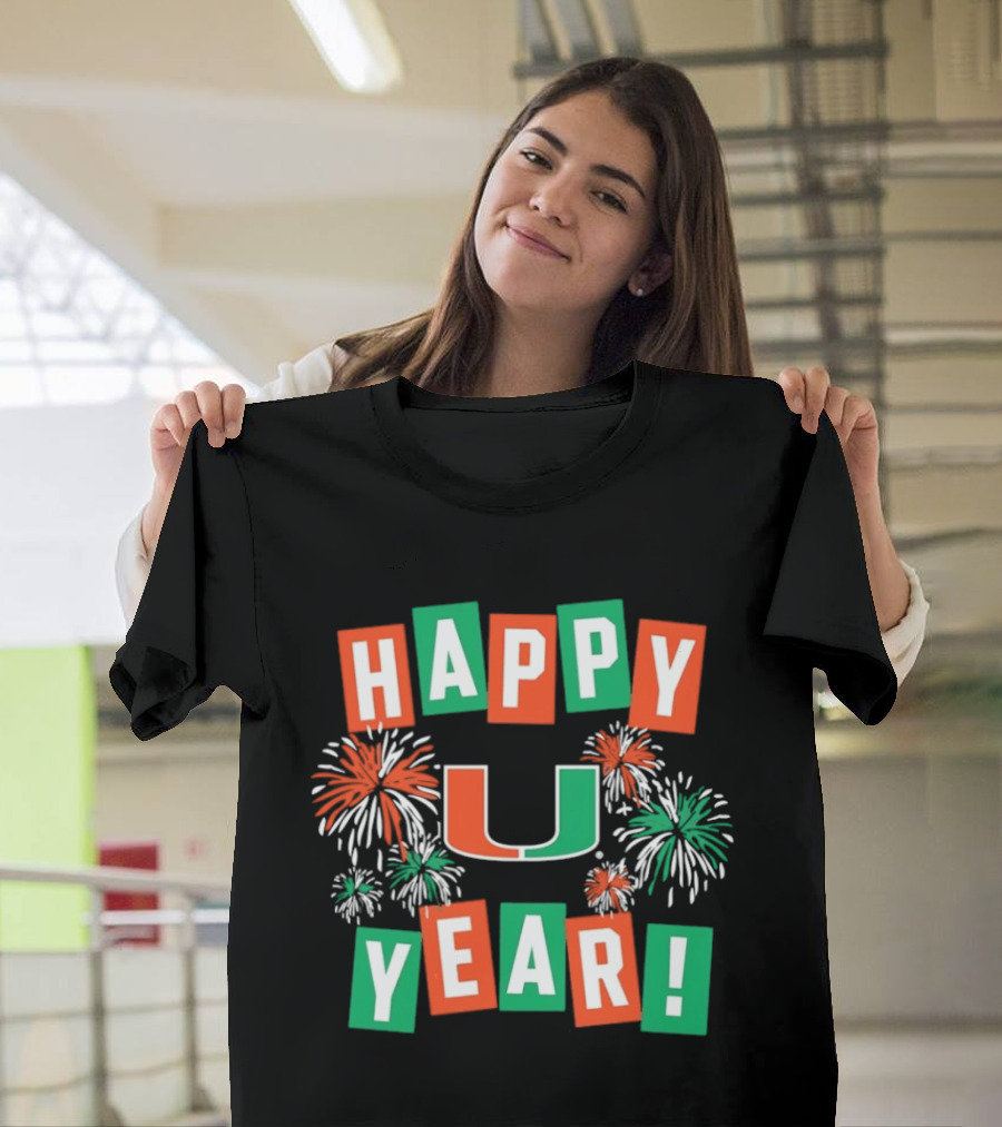 Miami Hurricanes Happy U Year Fireworks Celebration T-Shirt