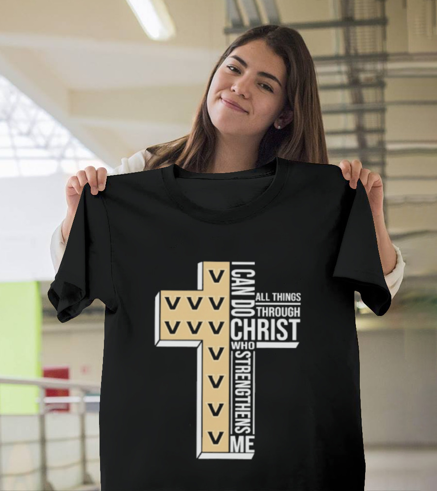 Vanderbilt Commodores I Can Do All Things Through Christ Who Strengthens Me T-Shirt