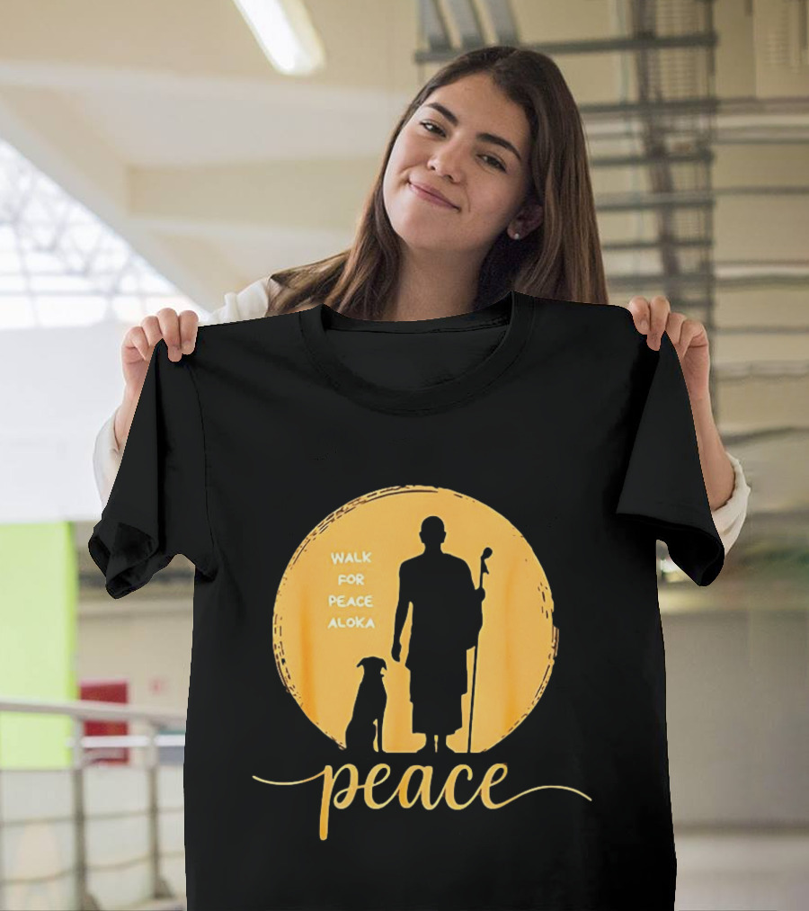 Walk For Peace Aloka Monk And Dog Silhouette Peaceful Journey T-Shirt