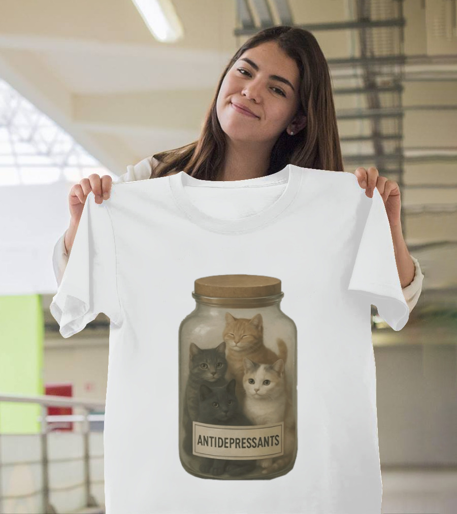 Antidepressants Cats Can In A Jar T-Shirt
