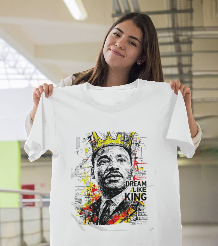 Martin Luther King Jr Dream Like King Colorful T-Shirt