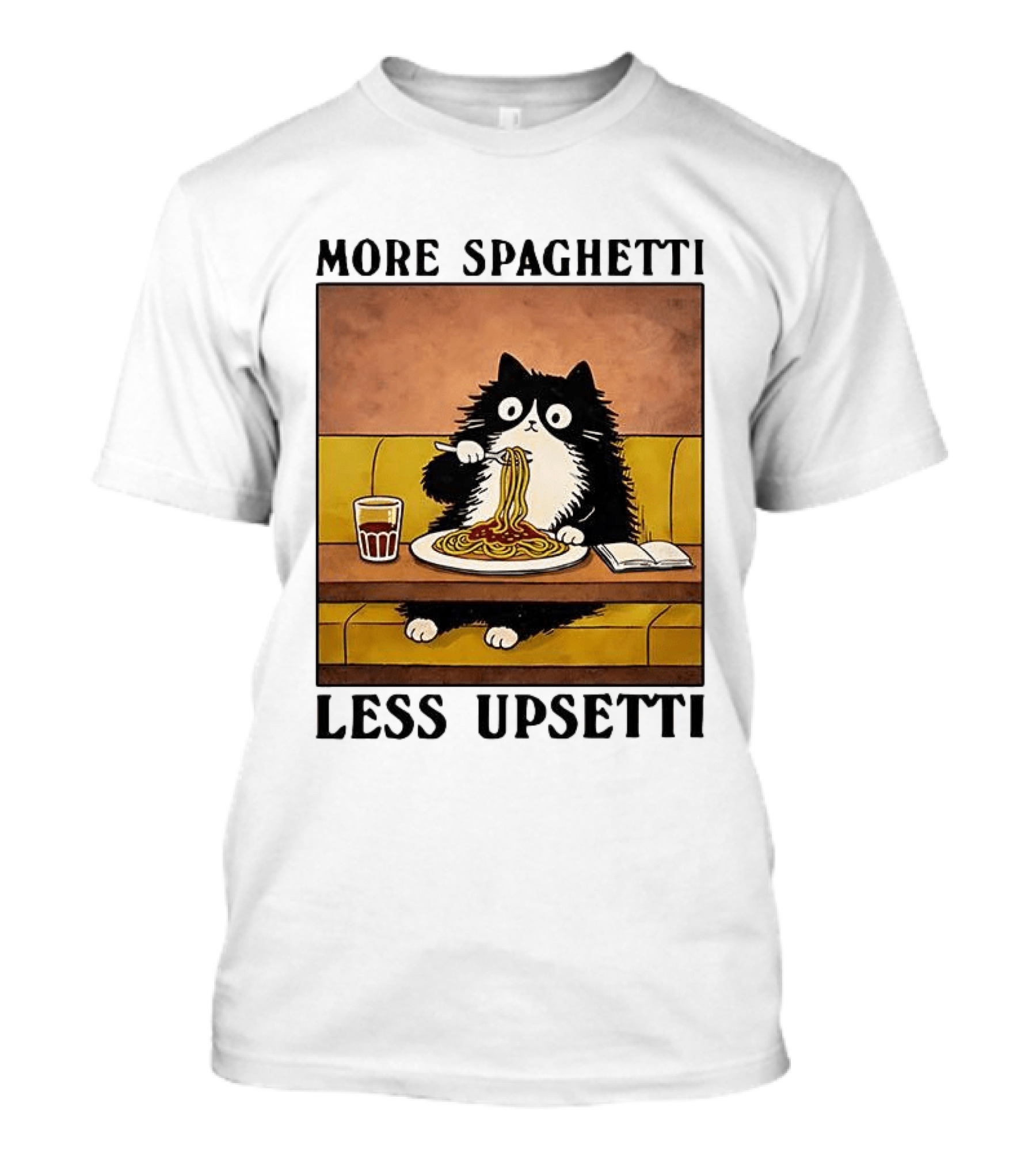 More Spaghetti Less Upsetti Black Cat Eating Italian Food With Drink T-Shirt