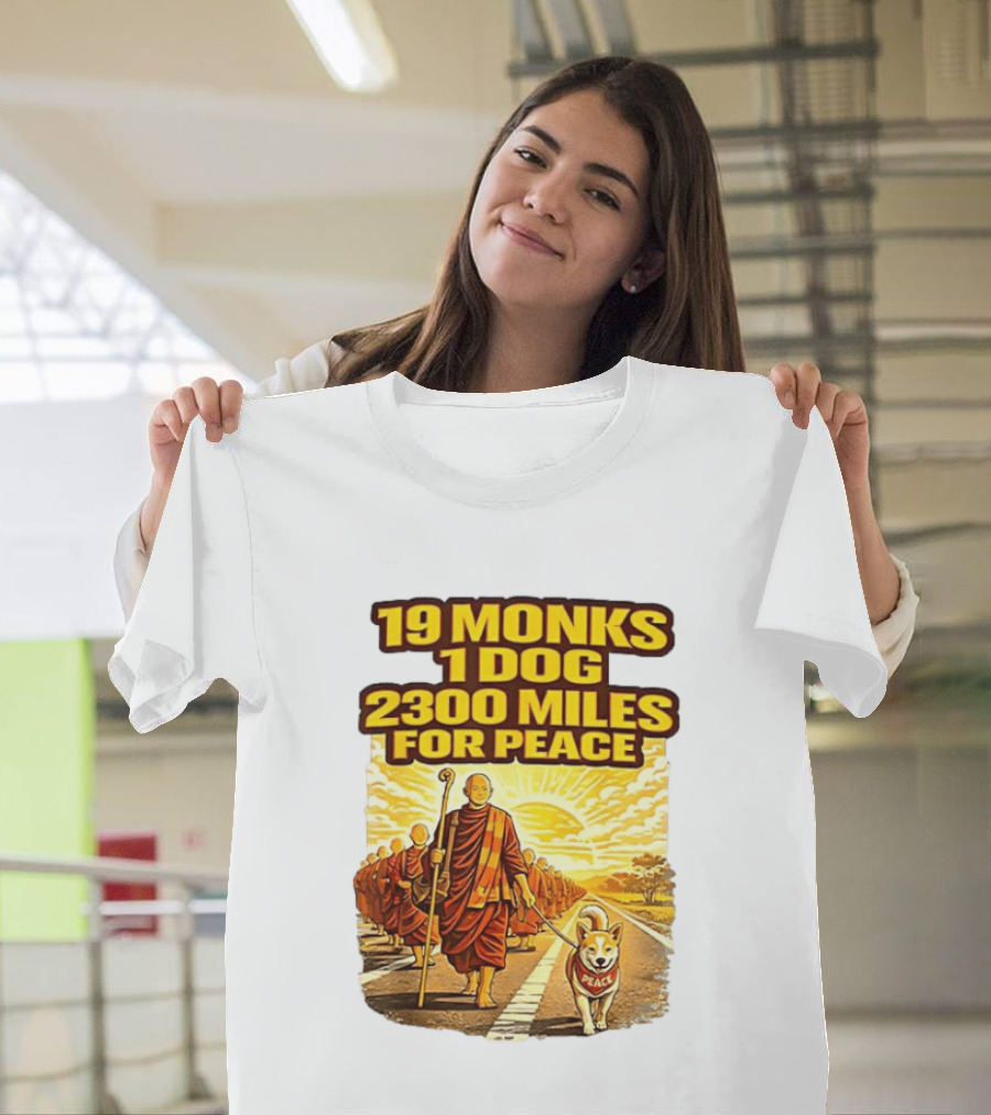 19 Monks 1 Dog 2300 Miles For Peace Pilgrimage T-Shirt