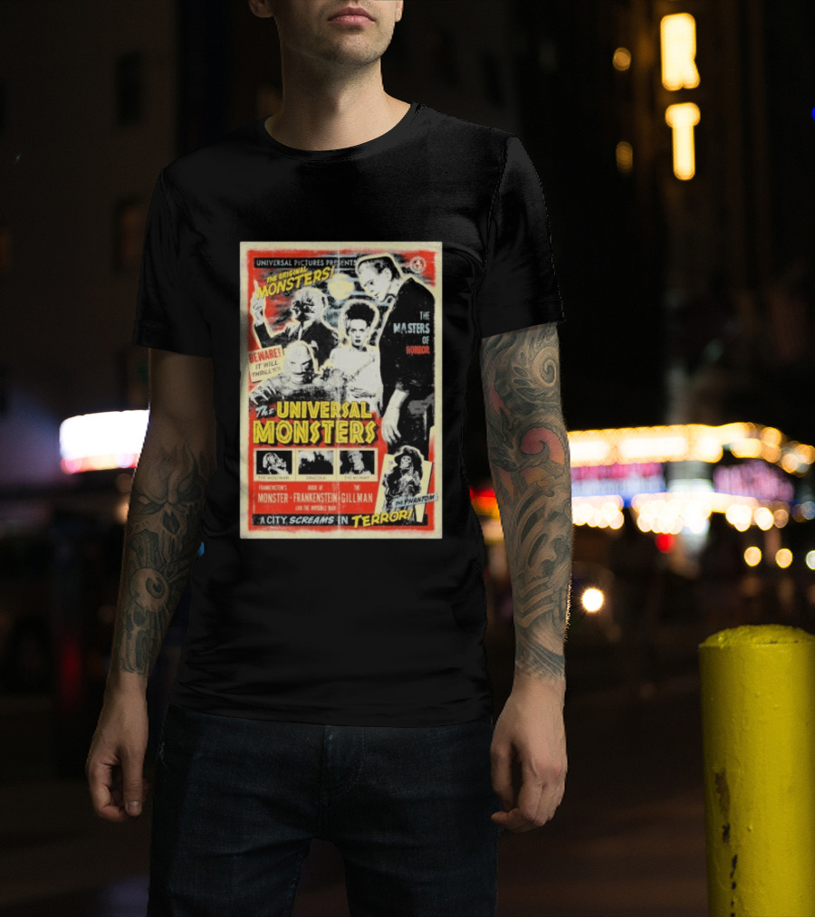 Universal Pictures Presents Original Monsters Be Thrilled By Dracula Frankenstein Gillman Phantom Masters Of Horror Terror T-Shirt