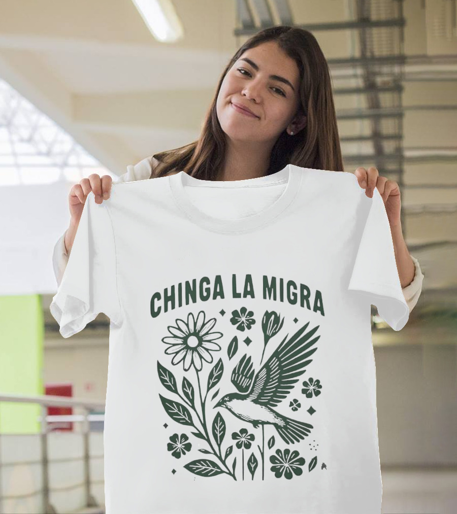 Chinga La Migra Protest With Flower And Bird Imagery For Human Rights Awareness T-Shirt