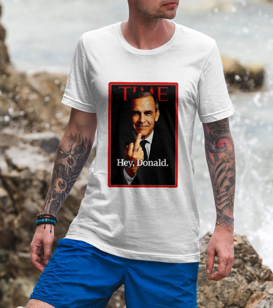 Time Mark Carney Hey Donald Middle Finger Gesture T-Shirt