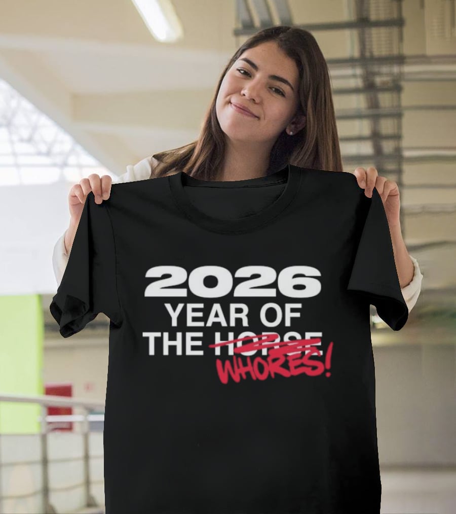 2026 Year Of The Horse Crossover Whore Edit T-Shirt