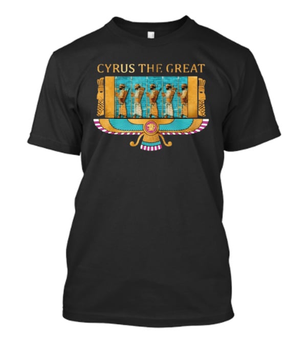 Cyrus The Great Ancient Persia Achaemenid Symbol And Soldiers T-Shirt