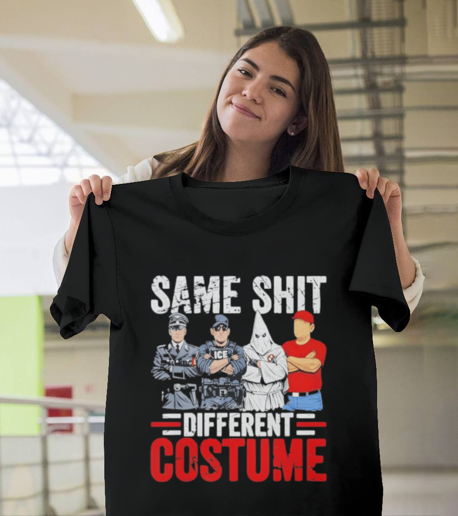 Same Shit Different Costume Police Officer Satire T-Shirt