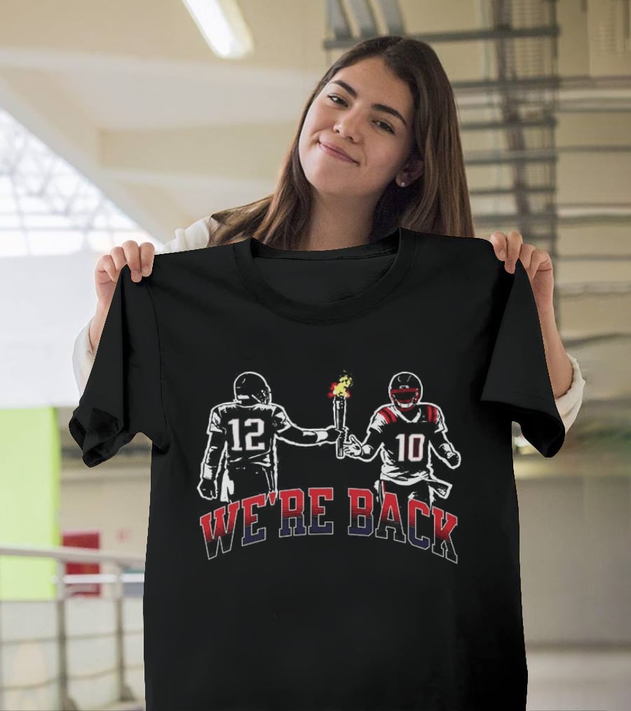 New England Patriots We're Back Torch And Quarterbacks 12 10 T-Shirt