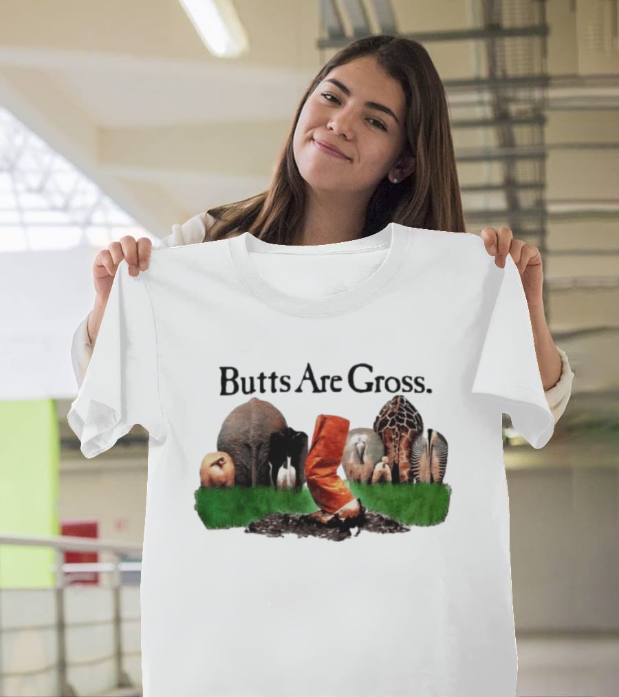 Butts Are Gross Animal Compilation With Orange Boot Kicking Dirt T-Shirt