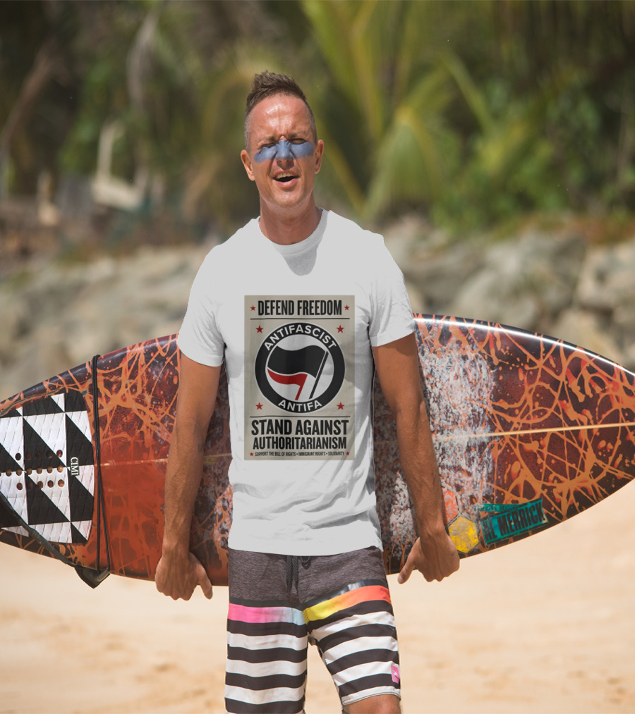 Defend Freedom Antifascist Antifa Stand Against Authoritarianism Support Bill Of Rights Immigrant Rights Solidarity T-Shirt