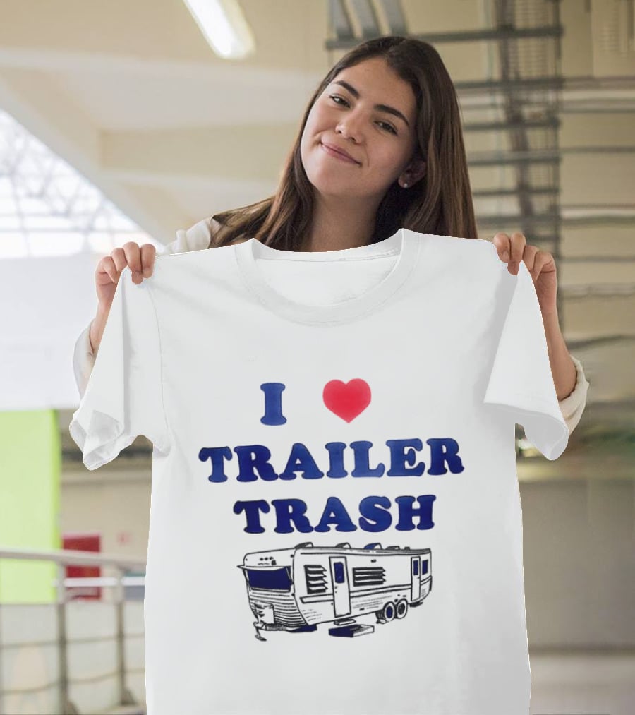 I Love Trailer Trash Heart RV Camper T-Shirt