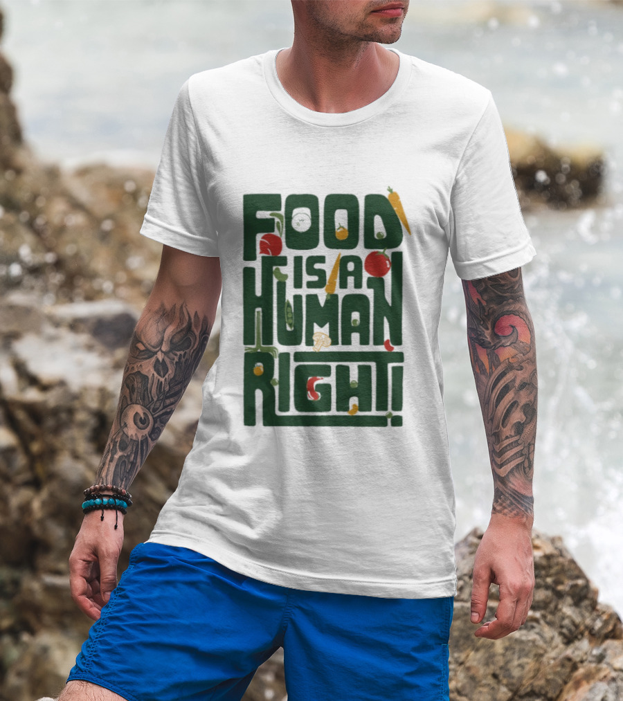 Food Is A Human Right Organic Harvesters T-Shirt