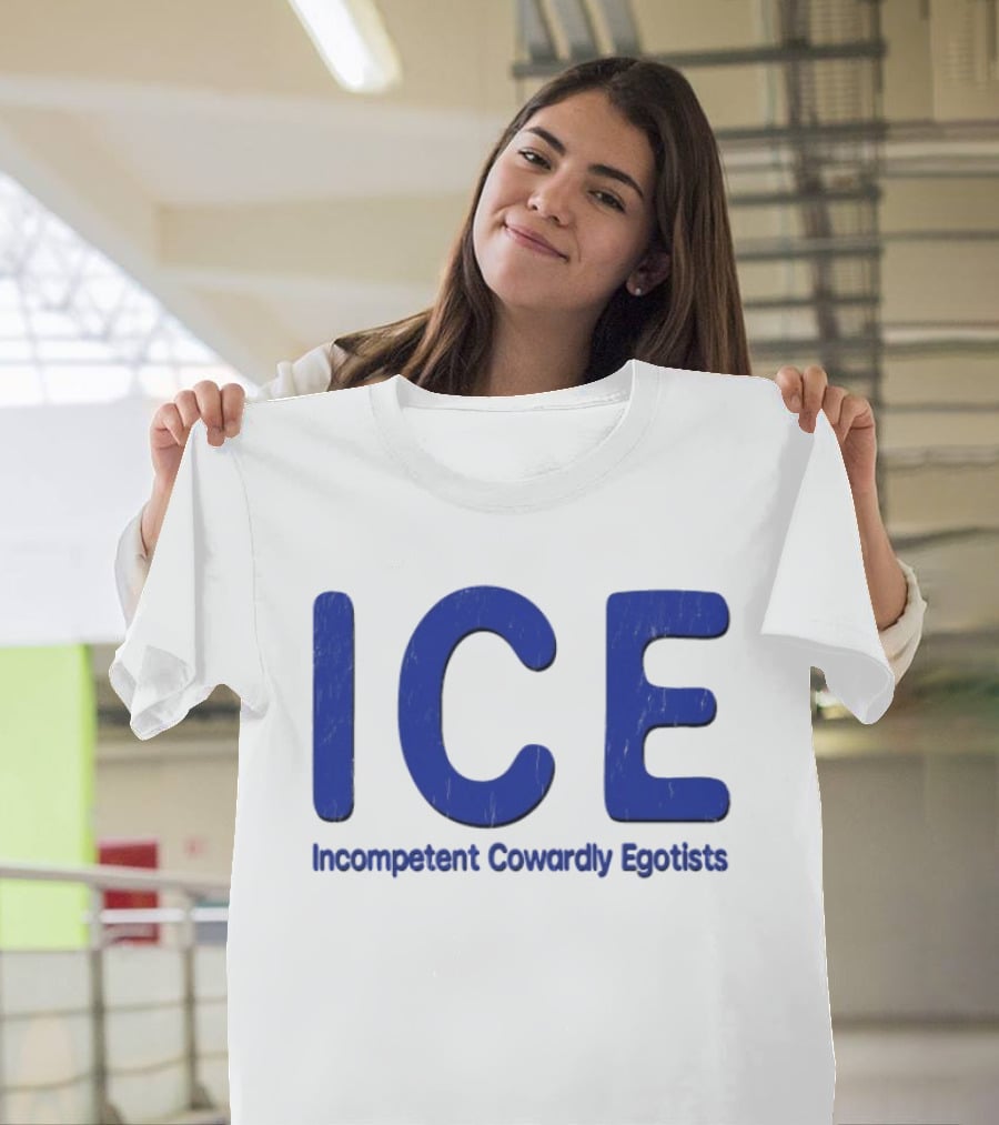 ICE Incompetent Cowardly Egotists Bold Blue T-Shirt