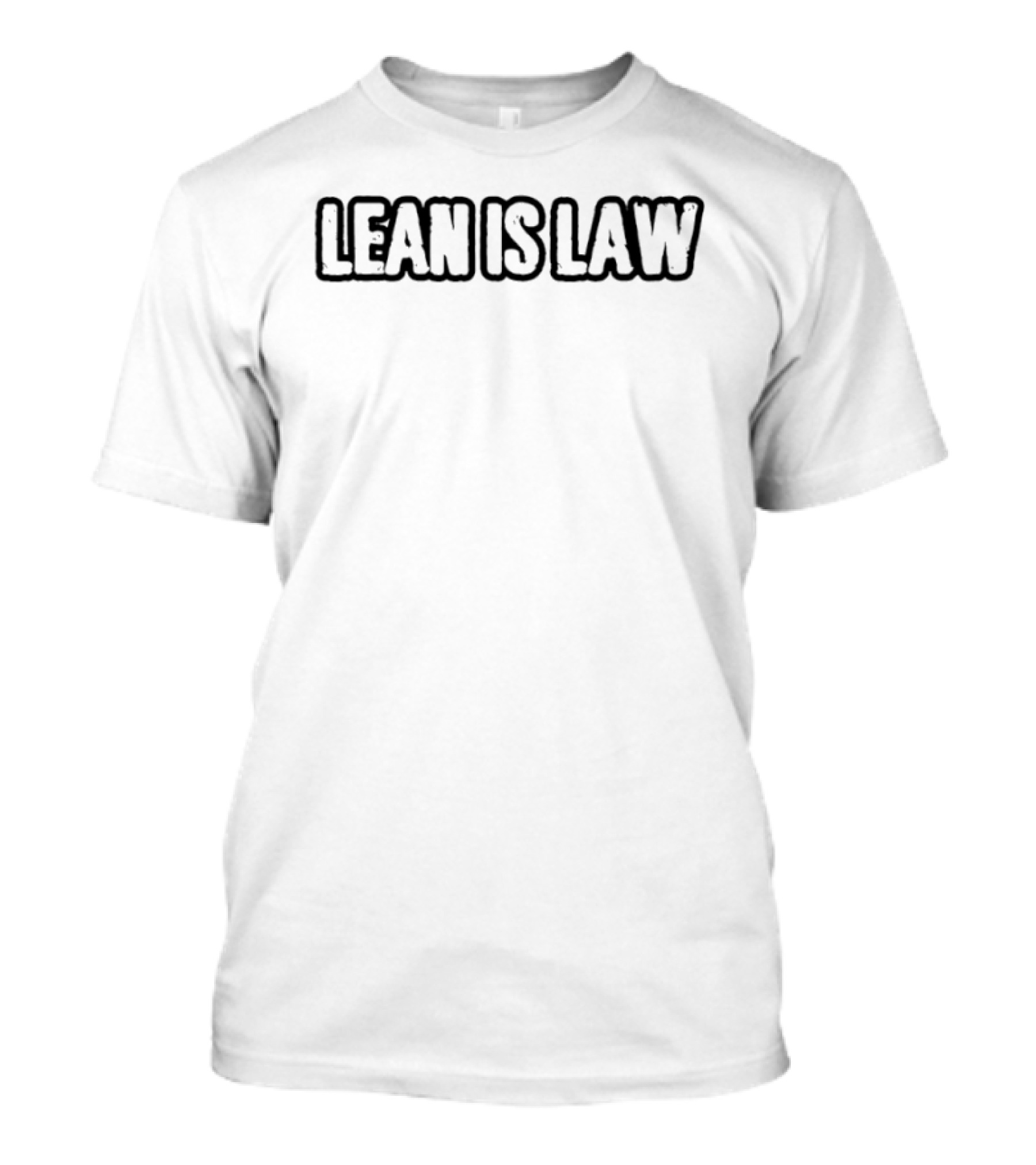 Lean Is Law T-Shirt