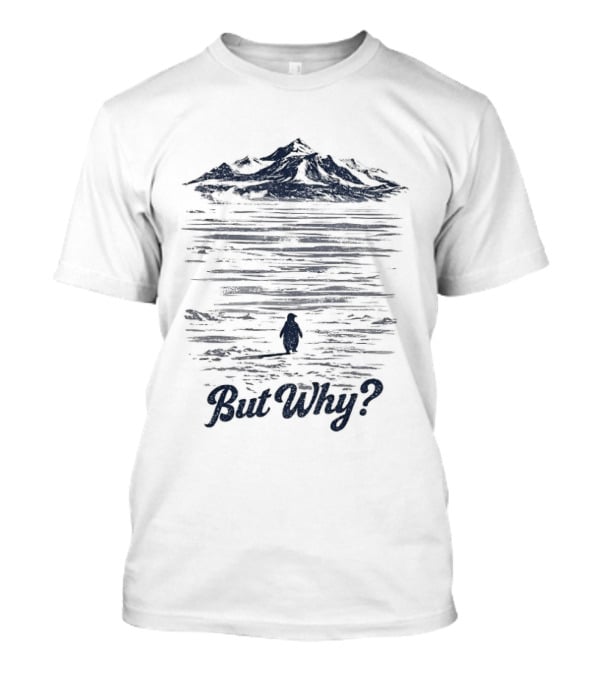 Penguin Mountain But Why Meme Greenland Ocean Scene T-Shirt
