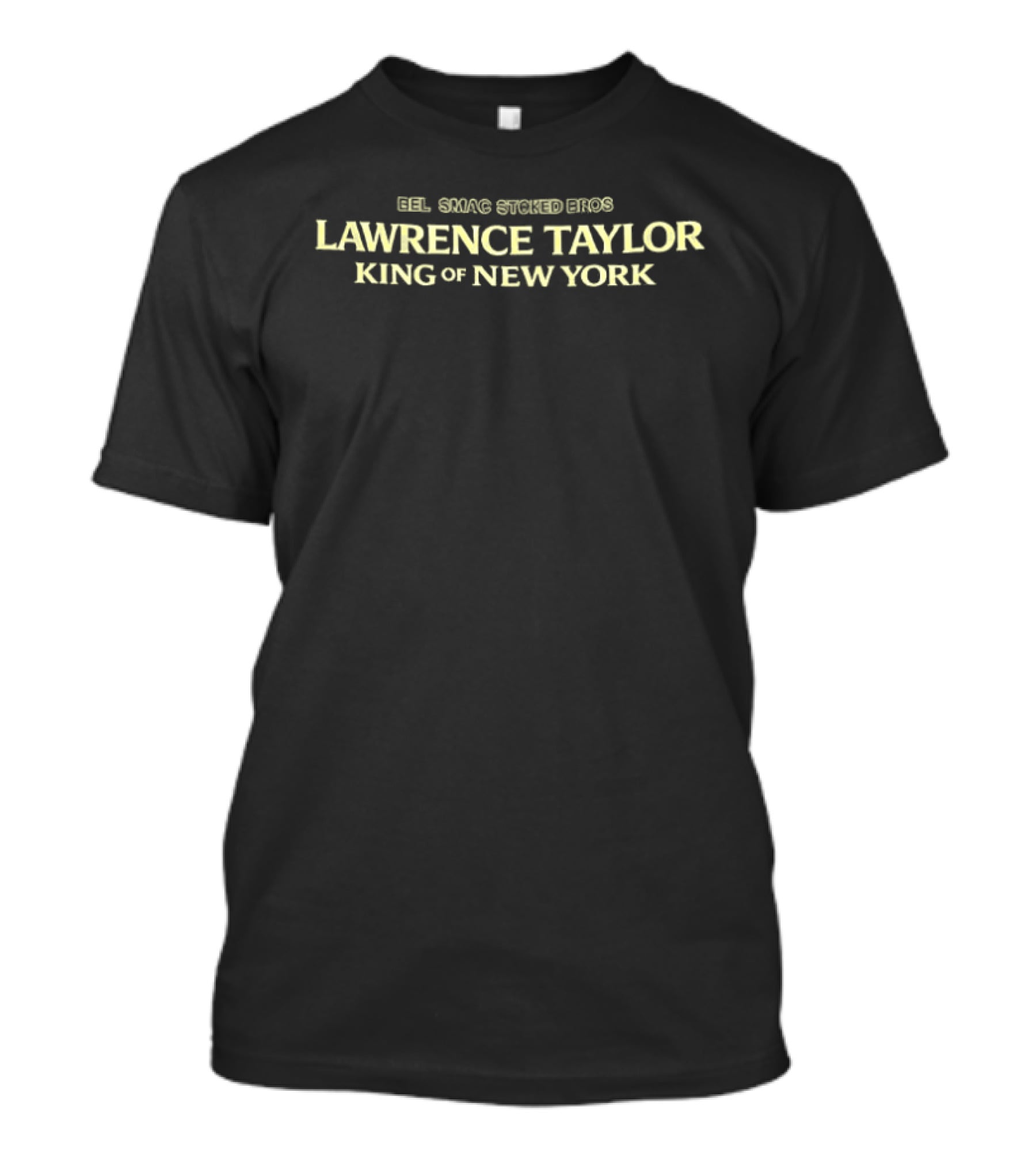 Bel Smac Stoked Bros Lawrence Taylor King Of New York T-Shirt