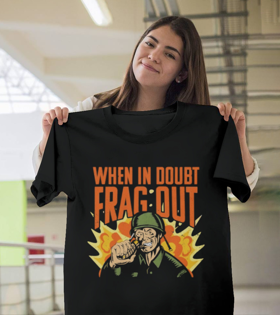 When In Doubt Frag Out Cappy Army Explosion T-Shirt