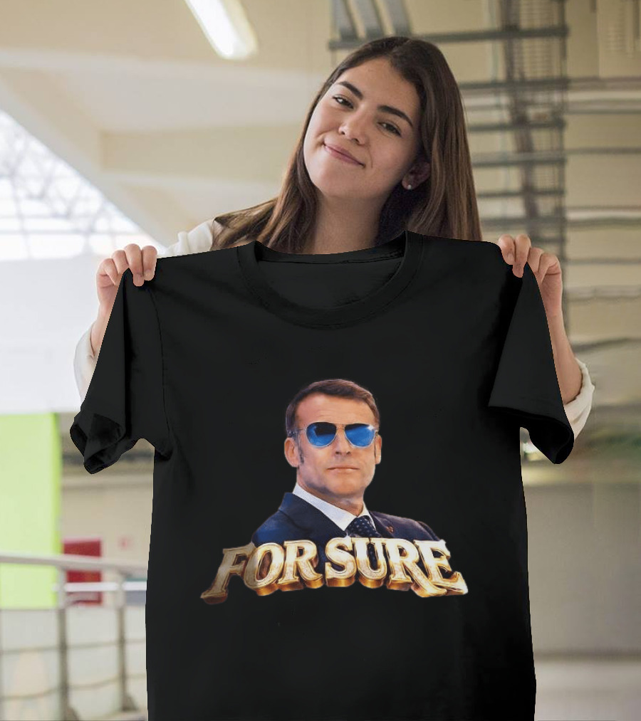 FOR SURE Emmanuel Macron Sunglasses T-Shirt