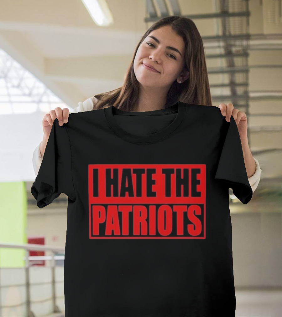 I Hate The Patriots T-Shirt
