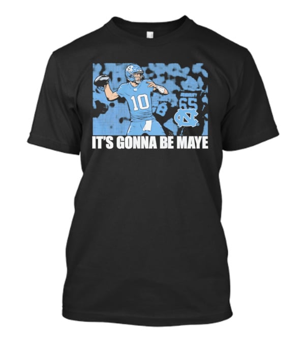 North Carolina Tar Heels No 10 It's Gonna Be Maye T-Shirt