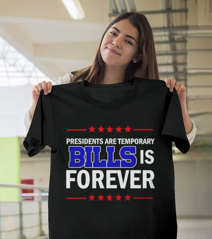 Presidents Are Temporary Bills Is Forever Red Stars Blue T-Shirt