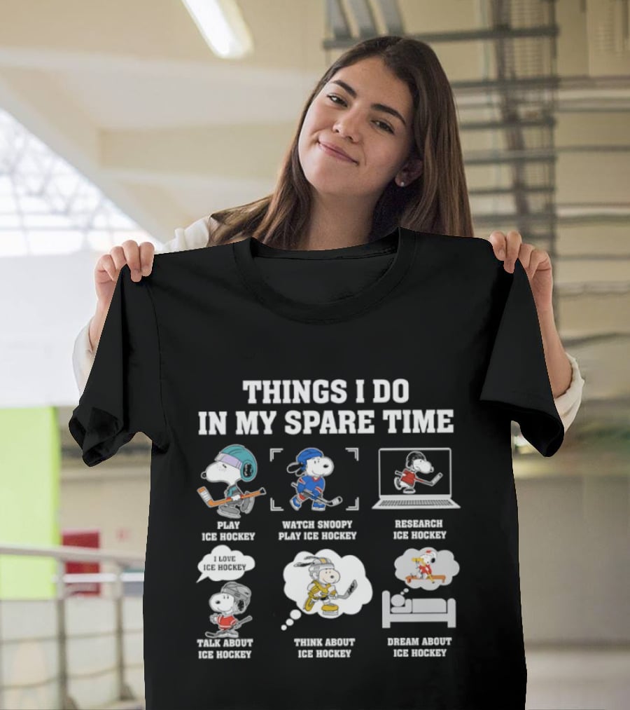 Things I Do In My Spare Time Snoopy Ice Hockey Play Internet Dream T-Shirt