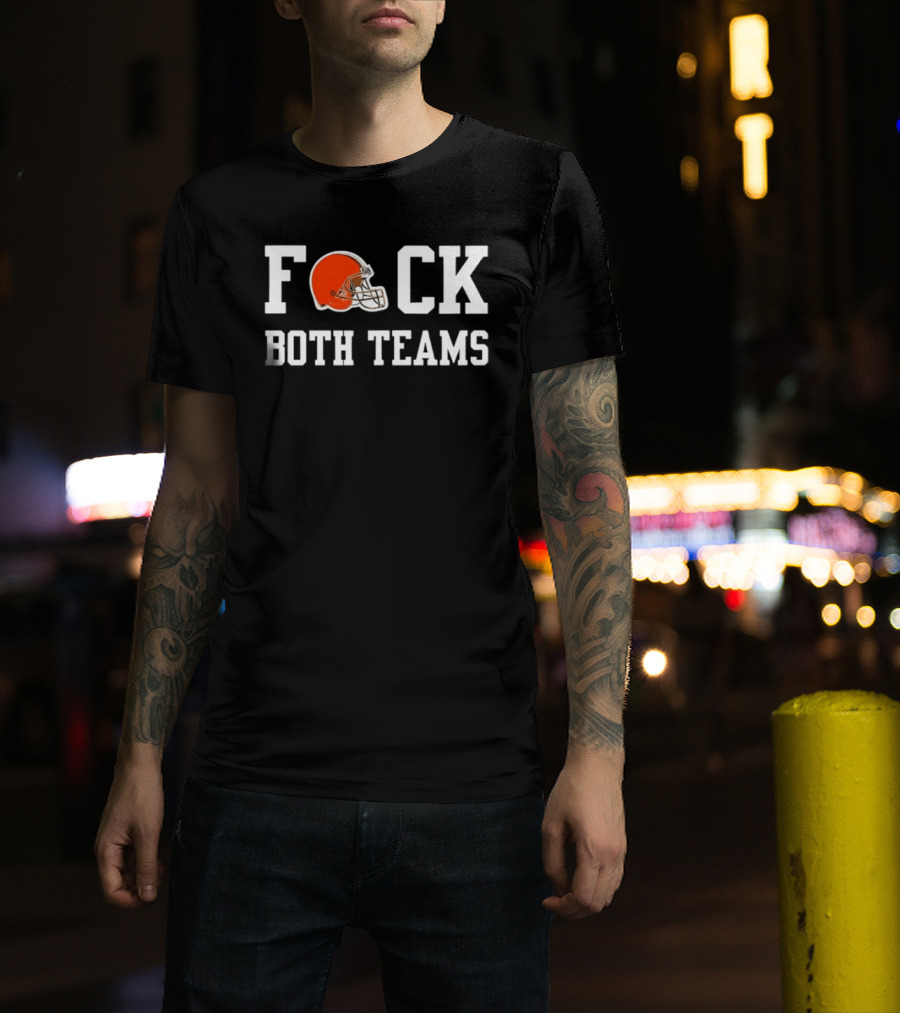 Cleveland Browns Helmet F*ck Both Teams T-Shirt