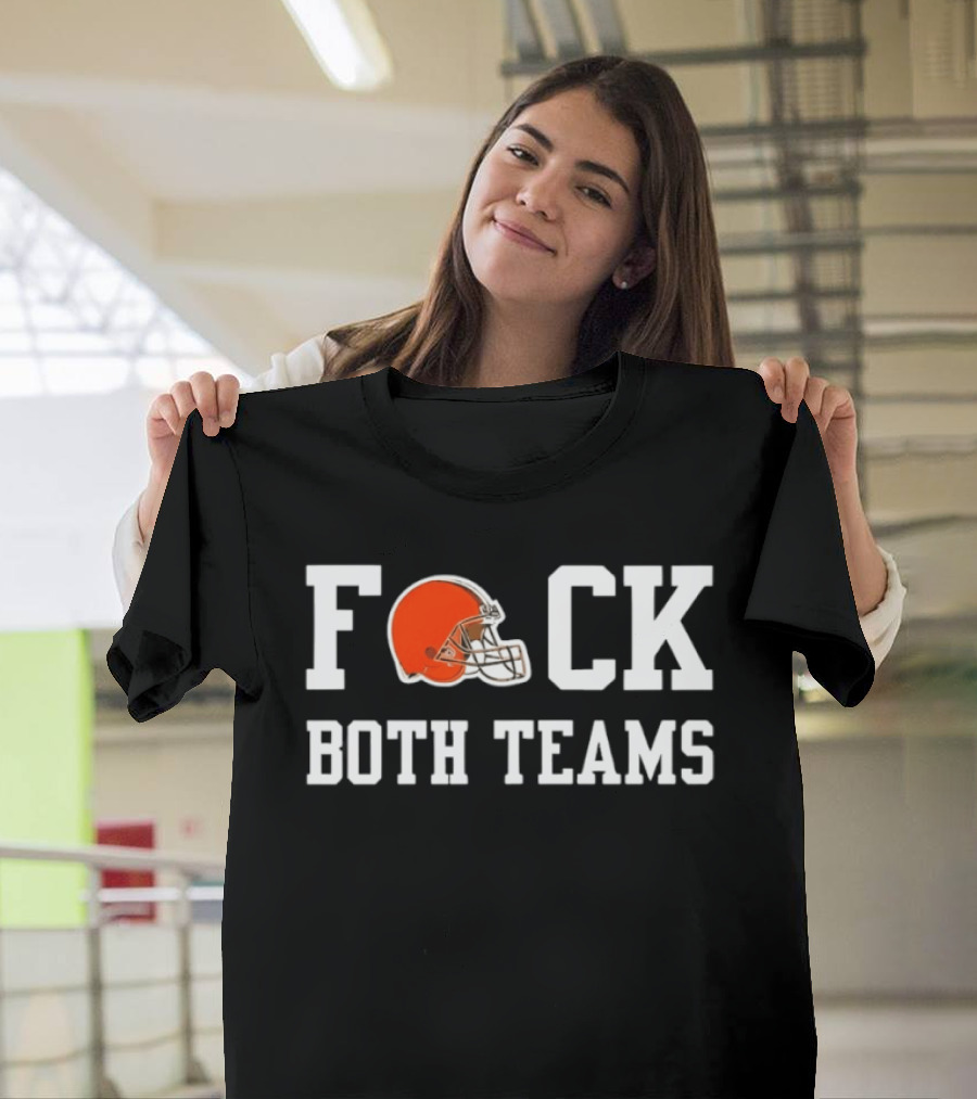 Cleveland Browns Helmet F*ck Both Teams T-Shirt