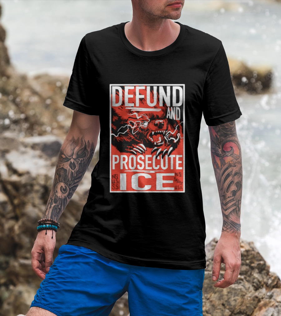 Defund And Prosecute ICE No U.S.S. No Fascist U.S.A. T-Shirt