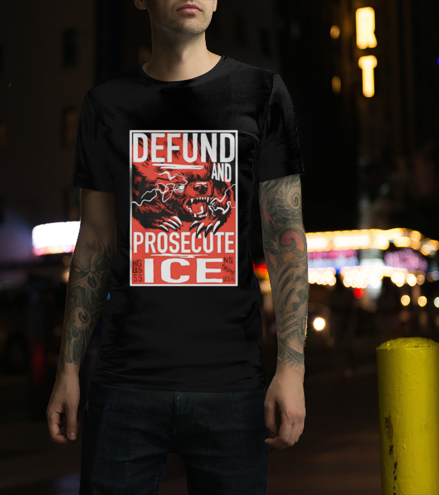 Defund And Prosecute ICE No U.S.S. No Fascist U.S.A. T-Shirt