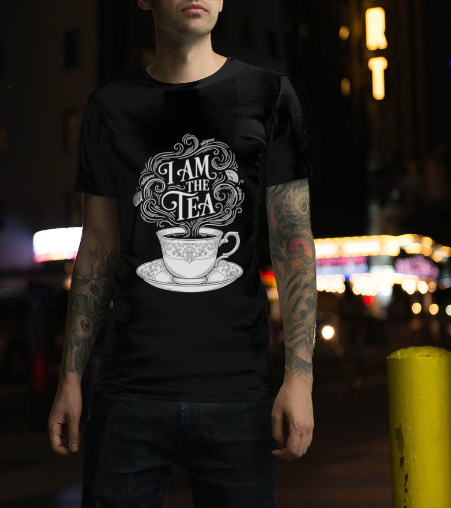 I Am The Tea Elegant Cup Typography Humor T-Shirt