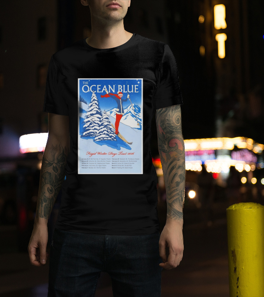 The Ocean Blue Frigid Winter Days Tour 2026 With Skiing Santa And Show Dates T-Shirt