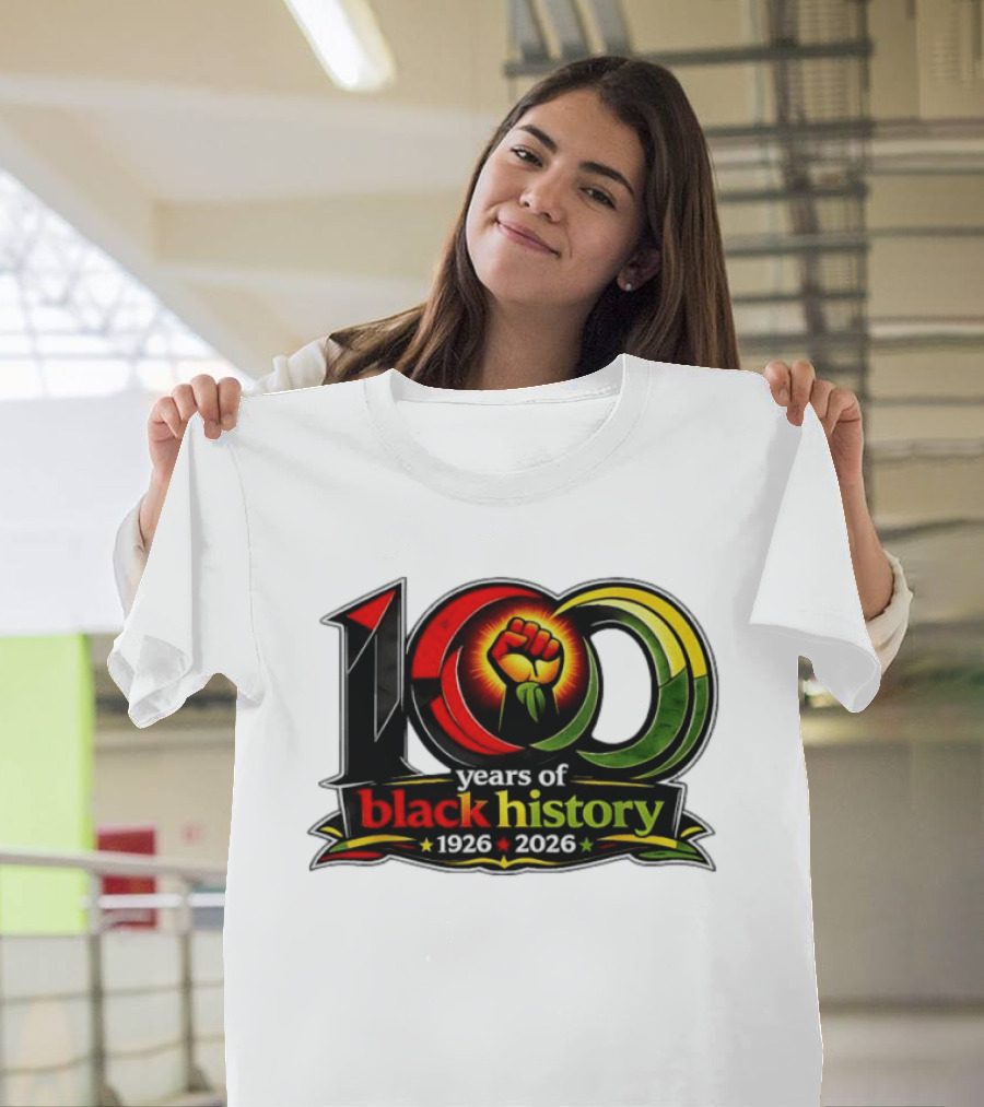 1926 2026 100 Years Of Black History Month Centennial Fist T-Shirt