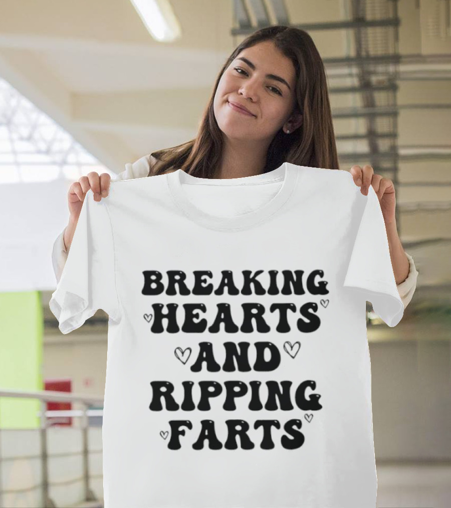 Breaking Hearts And Ripping Farts Playful Humor T-Shirt