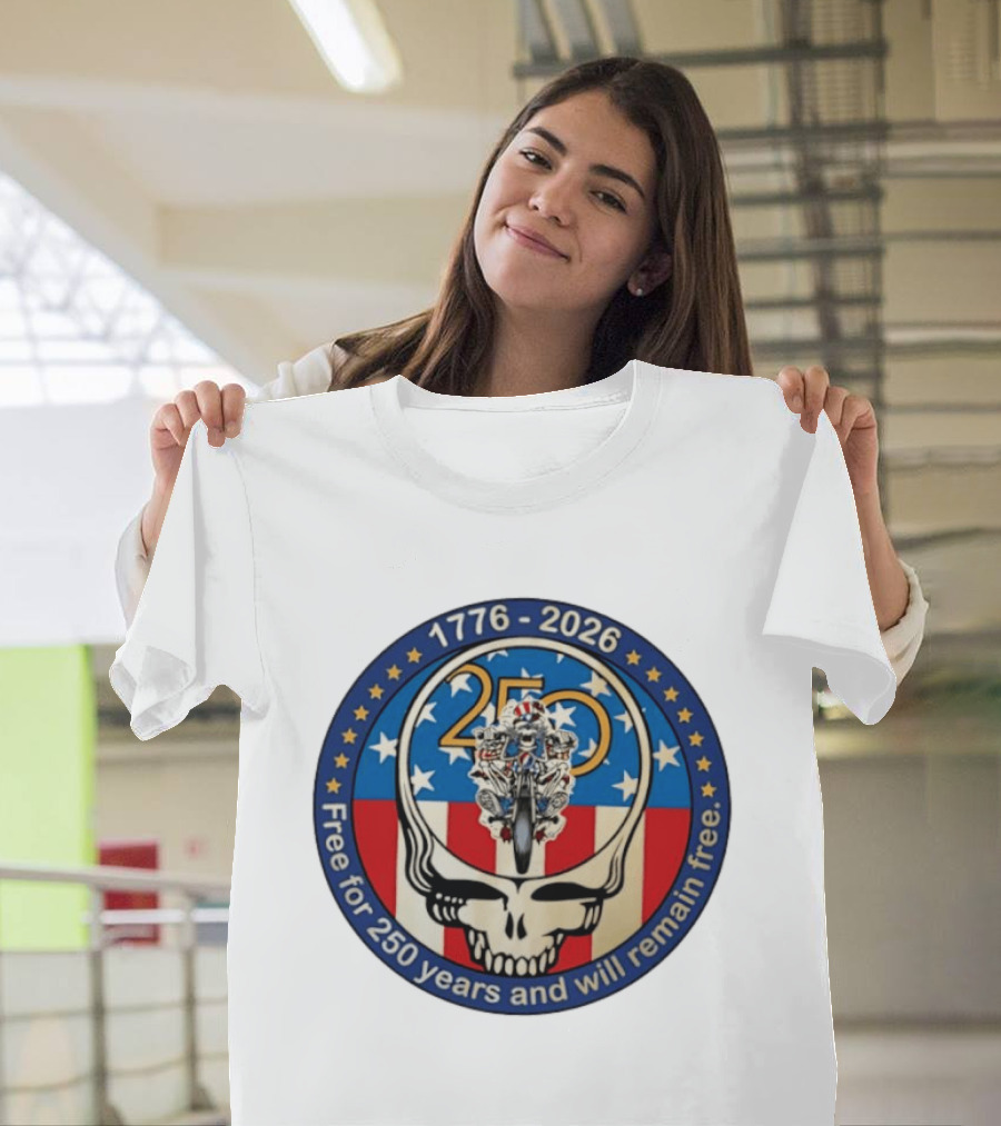 Grateful Dead 250 Years Steal Your Face 1776 2026 Free And Will Remain Free T-Shirt