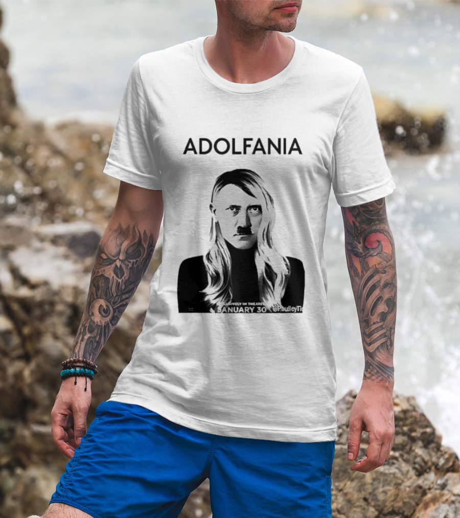 Adolfania January 30 Exclusively In Theaters T-Shirt