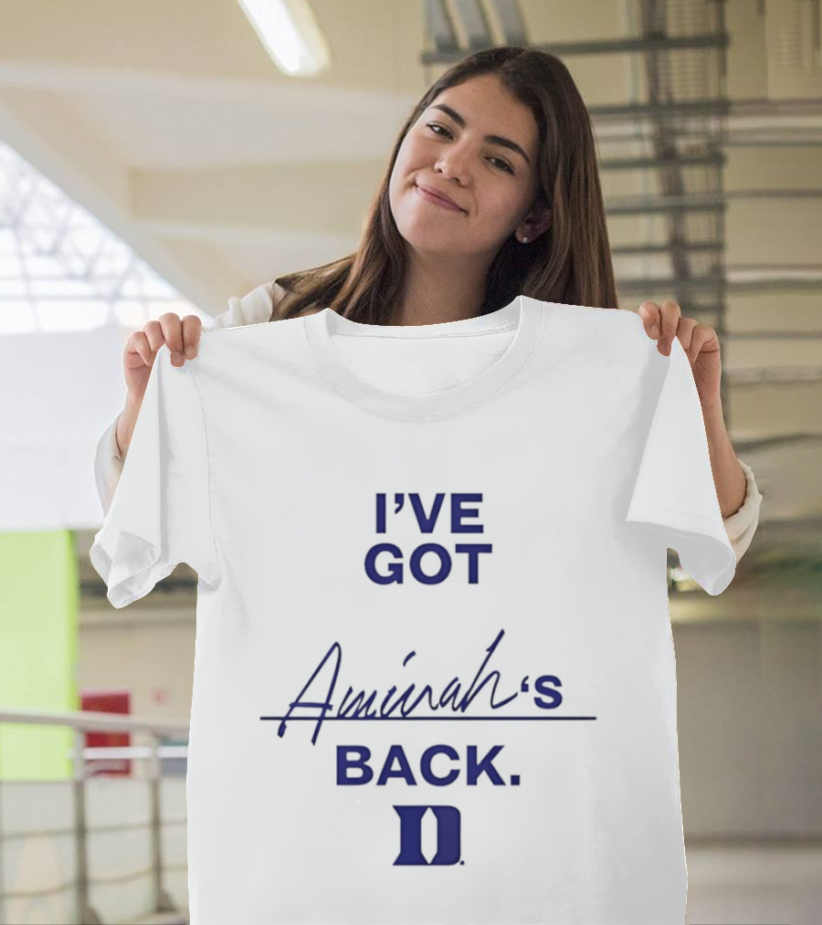 I've Got Aminah's Back Duke Blue Devils T-Shirt