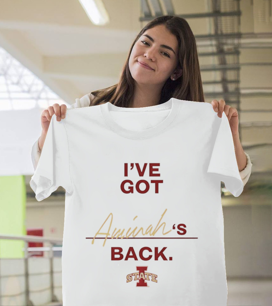 I've Got Aminah's Back Iowa State Cyclones T-Shirt