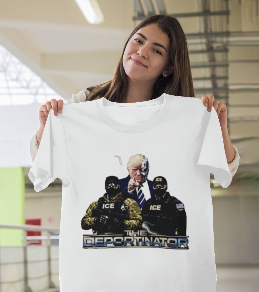 The Deportinator Trump ICE Police Parody Terminator T-Shirt