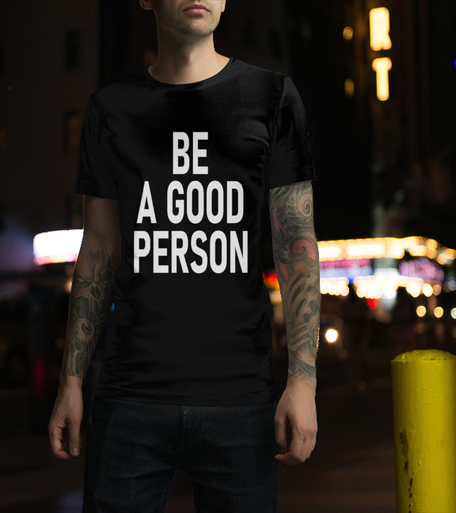 Dillon Brooks Be A Good Person T-Shirt