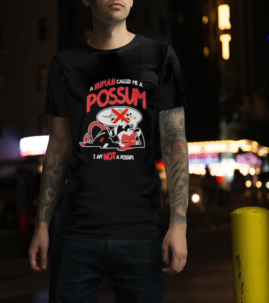 Helluva Boss Moxxie A Human Called Me A Possum I Am Not A Possum T-Shirt