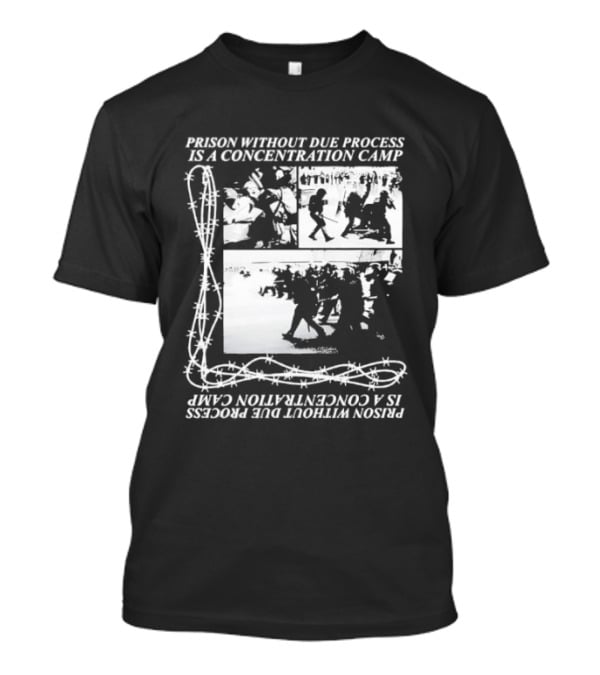 Prison Without Due Process Is A Concentration Camp Barbed Wire Protest T-Shirt