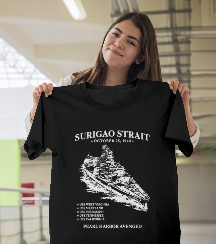 Surigao Strait October 25 1944 Pearl Harbor Avenged T-Shirt